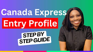 Creating an Express Entry Profile: A Step-by-Step Walkthrough in Canada