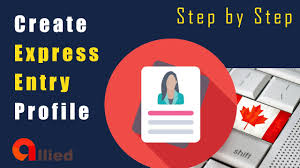 How to Create an Express Entry Profile Successfully